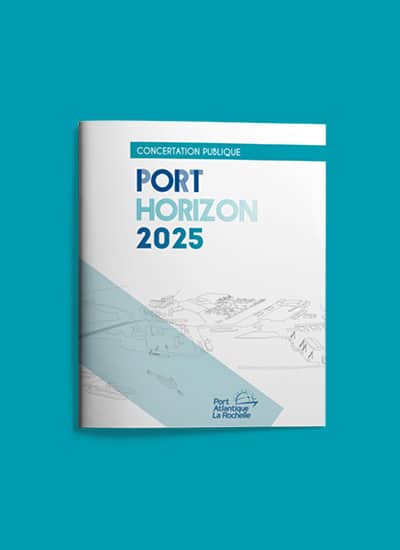 Mise en page de la plaquette de concertation publique Port Horizon 2025 pour le Port Atlantique La Rochelle